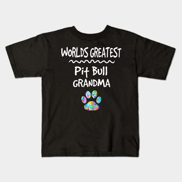 Worlds Greatest Pit Bull Dog Grandma Quote Gift Kids T-Shirt by joannejgg